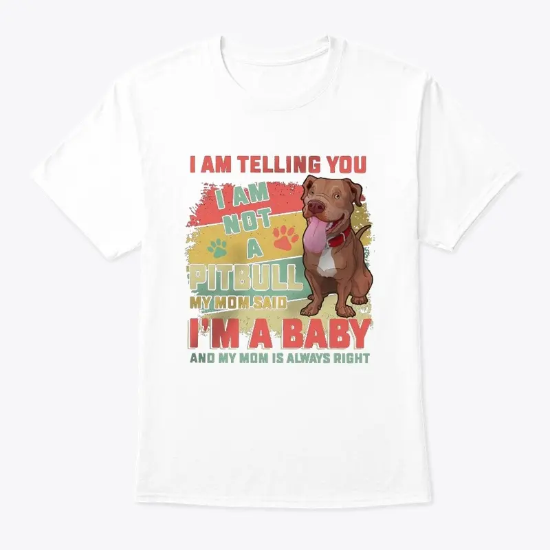 I am not a pitbull I'm a baby